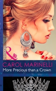 Carol Marinelli - More Precious Than A Crown.