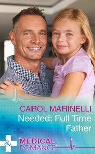 Carol Marinelli - Needed: Full-Time Father.
