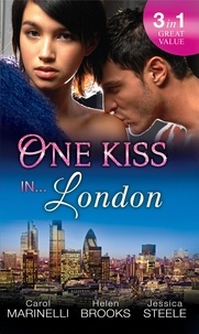 Carol Marinelli et Helen Brooks - One Kiss In… London - A Shameful Consequence / Ruthless Tycoon, Innocent Wife / Falling for her Convenient Husband.