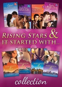 Carol Marinelli et Lynn Raye Harris - Rising Stars &amp; It Started With… Collections.