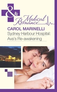 Carol Marinelli - Sydney Harbour Hospital: Ava's Re-Awakening.