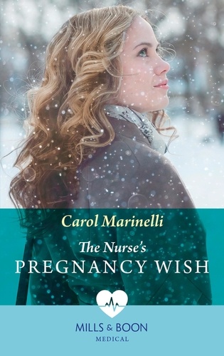 Carol Marinelli - The Nurse's Pregnancy Wish.