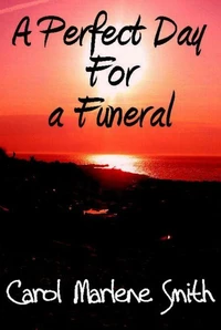 A Perfect Day For a Funeral