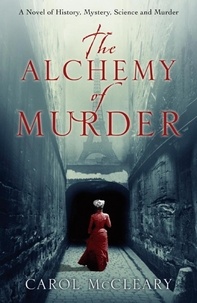 Carol McCleary - The Alchemy of Murder.