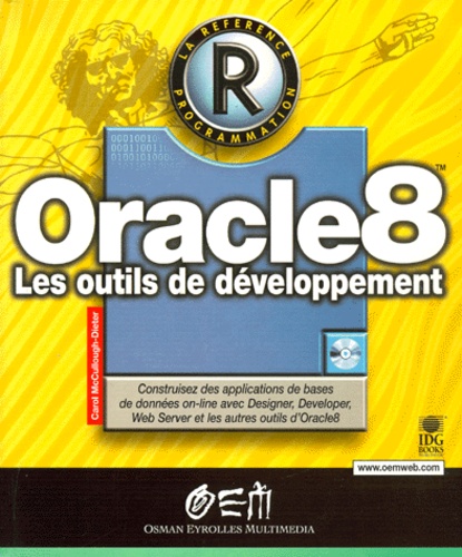 Carol McCullough-Dieter - Oracle 8. Les Outils De Developpement, Edition Avec Cd-Rom.