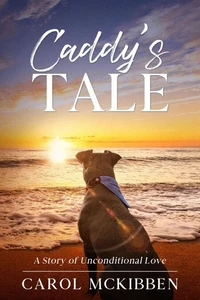 Caddy's Tale: A Story of Unconditional Love