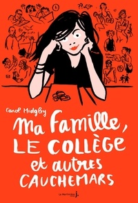 Carol Midgley - Ma famille, le collège et autres cauchemars.