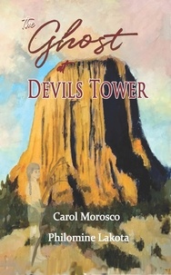  Carol Miorosco et  Philomine Lakota - The Ghost at Devils Tower.