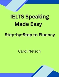 IELTS Speaking  Made Easy Step-by-Step to Fluency
