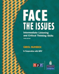 Carol Numrich - Face the Issues - Intermediate Listening and Critical Thinking Skills. Third Edition.