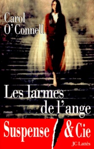 Carol O'Connell - Les larmes de l'ange.