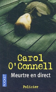 Carol O'Connell - Meurtre en direct.