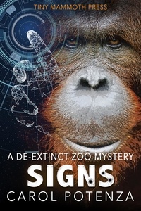  Carol Potenza - Signs - De-Extinct Zoo Mystery series.