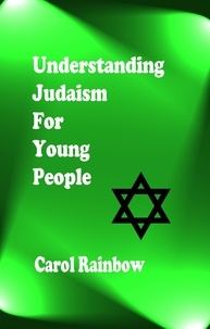  Carol Rainbow - Understanding Judaism for Young People.
