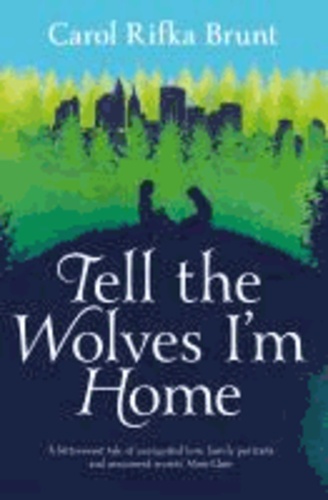 Carol Rifka Brunt - Tell the Wolves I'm Home.