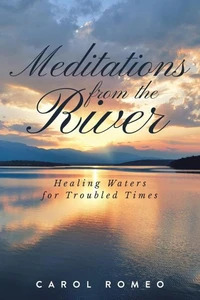 Meditations from the River: Healing Waters for Troubled