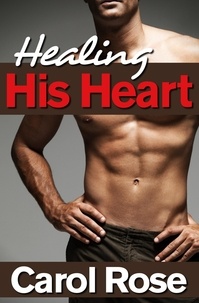  Carol Rose - Healing His Heart.
