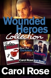  Carol Rose - Wounded Heroes Romance Collection.