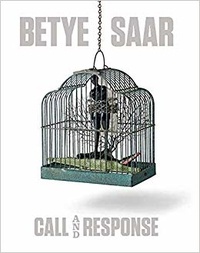 Carol-S Eliel - Betye Saar - Call and response.