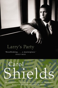 Carol Shields - Larry’s Party.