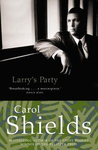 Carol Shields - Larry's Party.