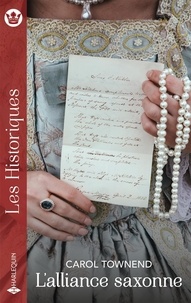 T&eacute;l&eacute;chargements gratuits d'ebooks pdf L'alliance saxonne (French Edition) par Carol Townend, Fran&ccedil;ois Delpeuch 9782280511940
