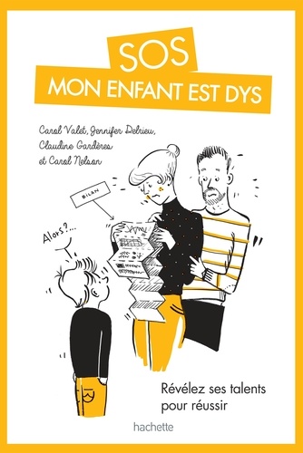 Carol Valet et Carol Nelson - SOS mon enfant est DYS.