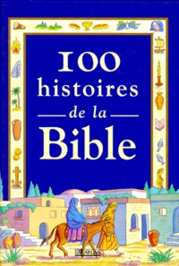 Carol Watson - 100 histoires de la Bible.