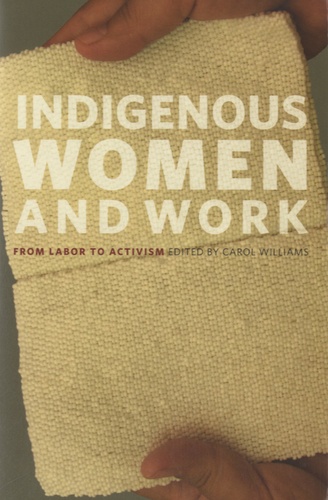 Carol Williams - Indigenous Women and Work - From Labor to Activism.