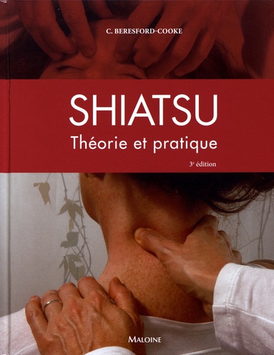 Shiatsu. Théorie et pratique 3e édition