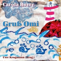 Carola Burre et Uwe Krogmann - Gruß Omi.