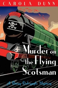 Carola Dunn - Murder on The Flying Scotsman.