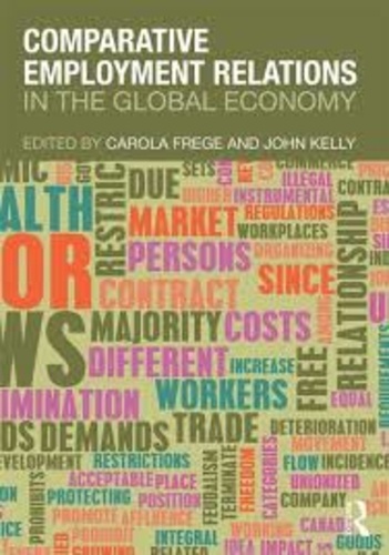 Carola M. Frege et Sarah Kelly - Comparative Employment Relations in the Global Economy.