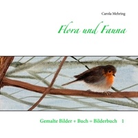Carola Mehring - Flora und Fauna.