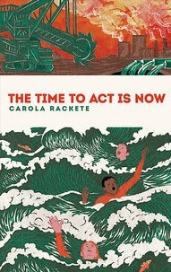 Carola Rackete et Anne Weiss - The time to act is now.