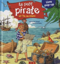 Carola von Kessel et Laurence Sartin - Le petit pirate et l'île au trésor.