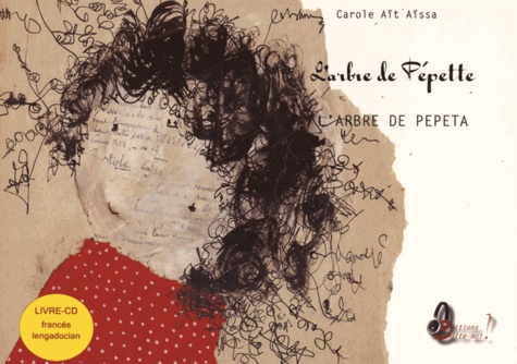 Carole Aït Aïssa - L'arbre de Pépette - Edition bilingue français-languedocien. 1 CD audio