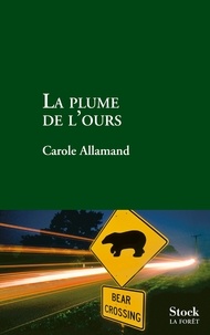 Carole Allamand - La plume de l'ours.