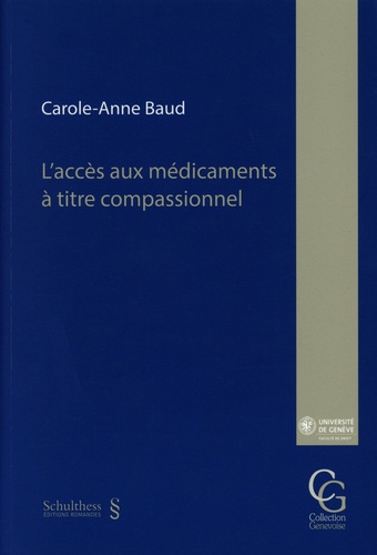 Carole-Anne Baud - L'accès aux médicaments à titre compassionnel.