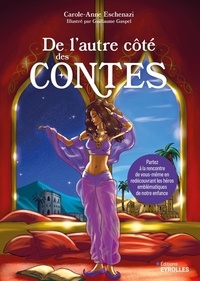 Téléchargeur de livre pdf De l'autre côté des contes - Partez à la rencontre de vous-même en redécouvrant les héros emblématiques de notre enfance