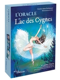 Carole-Anne Eschenazi et  SeL - L'Oracle du Lac des Cygnes - 45 cartes oracle et le livre d'accompagnement pour avancer sur son chemin de vie.