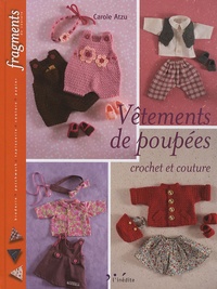 Carole Atzu - Vêtements de poupées - Crochet et couture.