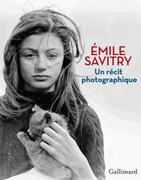 Carole Aurouet et Sophie Malexis - Emile Savitry, un récit photographique - La fleur de l'âge, le film maudit de Marcel Carné et Jacques Prévert, Suivi de Savitry est peintre.