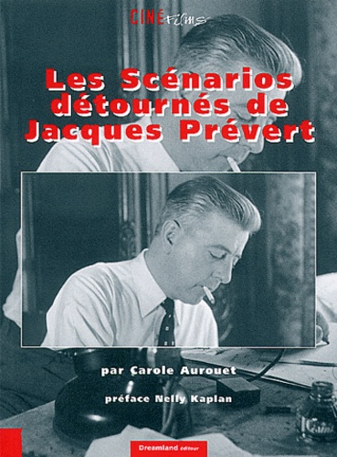 Carole Aurouet - Les scénarios détournés de Jacques Prévert.