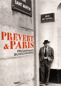 Carole Aurouet - Prévert et Paris - Promenades buissonières.