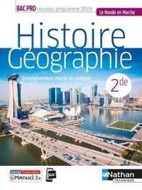 Carole Basile et Alain Brélivet - Histoire Géographie Enseignement moral et civique 2de Bac pro Le monde en marche.