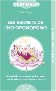 Carole Berger - Les secrets de l'ho'oponopono.