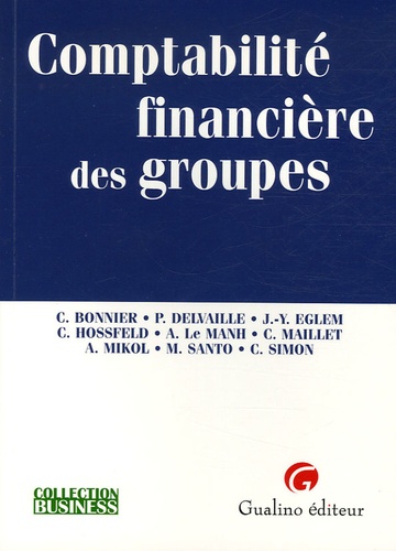 Carole Bonnier et Pascale Delvaille - Comptabilité financière des groupes.
