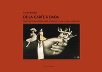Carole Boulbès - De la carte à Dada - Photomontages dans l’art postal international (1895-1925).