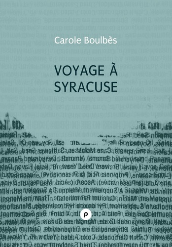 Voyage à Syracuse. de la recherche en bibliothèque comme principe de fiction
